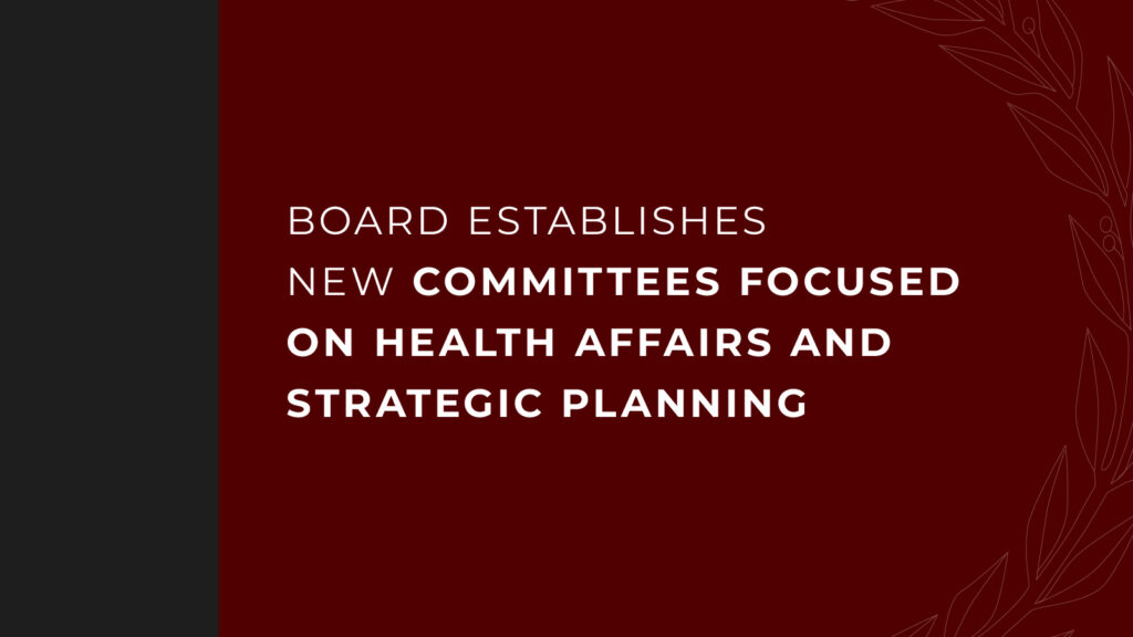 Texas A&M University System Board of Regents Establishes New Committees Focused on Health Affairs and Strategic Planning